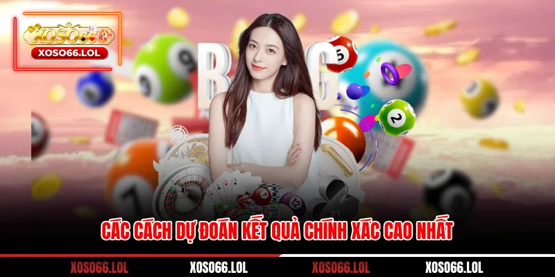 Các cách dự đoán kết quả chính xác cao nhất