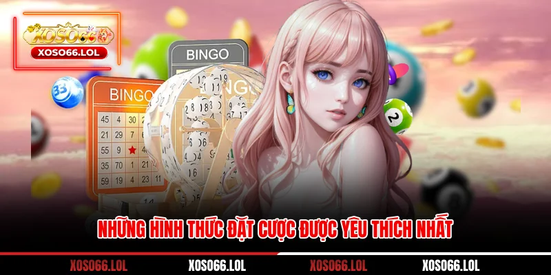 Những hình thức đặt cược được yêu thích nhất