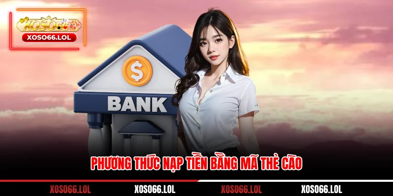 Phương thức nạp tiền bằng mã thẻ cào