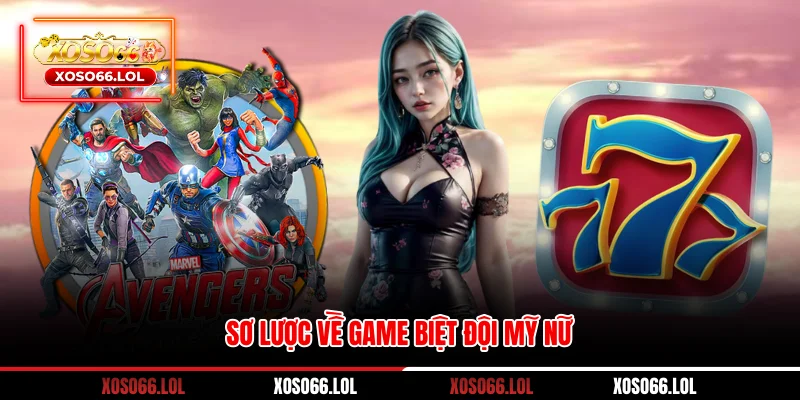 Sơ lược về game Biệt Đội Mỹ Nữ