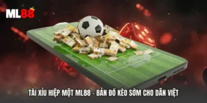 Tài Xỉu Hiệp Một ML88 - Bản Đồ Kèo Sớm Cho Dân Việt